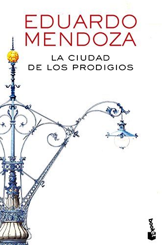 La ciudad de los prodigios (Biblioteca Eduardo Mendoza)