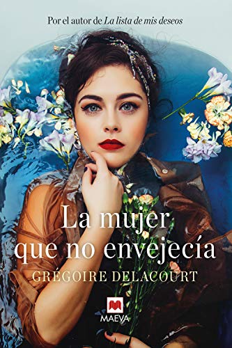 La mujer que no envejecía: ¿Y si juventud y belleza no fueran sinónimos de felicidad? (Éxitos literarios) La mujer que no envejecía: ¿Y si juventud y belleza no fueran sinónimos de felicidad? (Éxitos literarios)