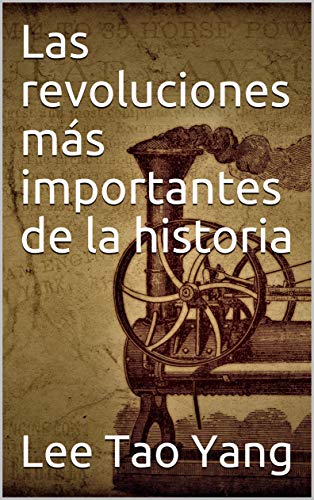 Las revoluciones más importantes de la historia