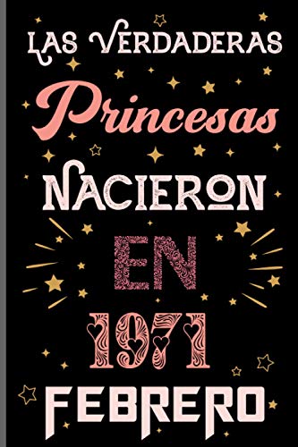 Las Verdaderas Princesas Nacieron en 1971 Febrero: Regalo de cumpleaños de 50 años para mujeres, cuaderno forrado | Regalo Para la esposa - novia - ... 120 páginas de felicitaciones, idea de regalo