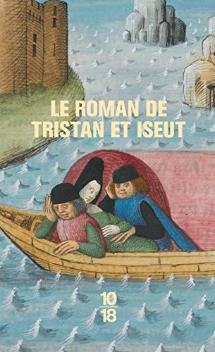 Le roman de Tristan et Iseut (Bibliothèque médiévale)