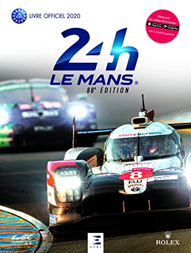 Les 24 Heures du Mans : Livre officiel