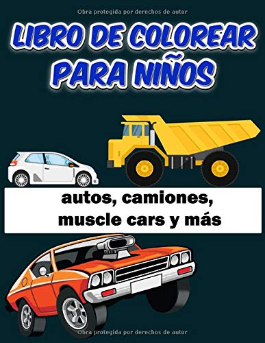 Libro de colorear para niños, autos, camiones, muscle cars y más: 50 páginas únicas para colorear, automóviles, camiones, automóviles de automóviles, ... para niños de 4 a 8 y de 8 a 12 años
