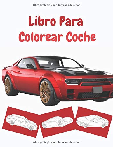 Libro Para Colorear Coche: 50 páginas para colorear, Muscle Cars, Supercar, Luxury Cars, Classic Cars y sports car, fanáticos del coche, vehículos.
