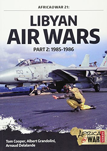 Libyan Air Wars Part 2: 1985-1986: Part 2: 1985–1986 (Africa@War)
