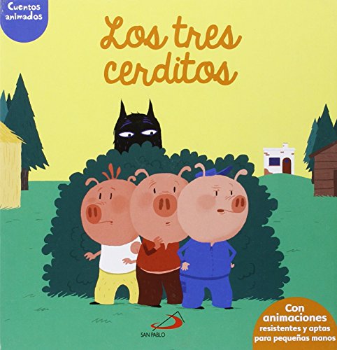 Los tres cerditos: Cuentos animados. Con animaciones resistentes y aptas para pequeñas manos (Aprender, jugar y descubrir)