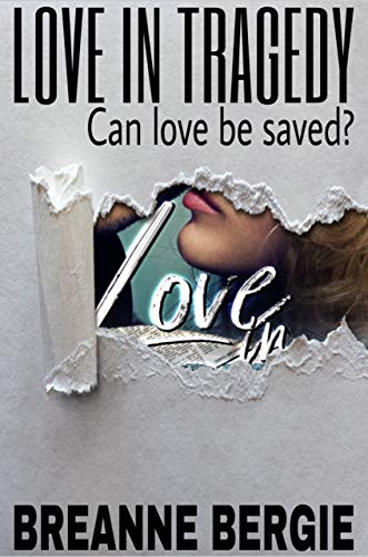 Love in Tragedy: An Enemies to Lovers Romantic Suspense (Daring Heart Series Book 2) (Daring Hearts) (English Edition)