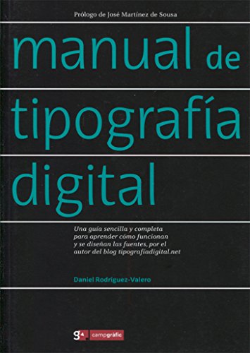 Manual de tipografía digital: Una guía sencilla y completa para aprender cómo funcionan y se diseñan las fuentes, por el autor del blog tipografíadigital.net