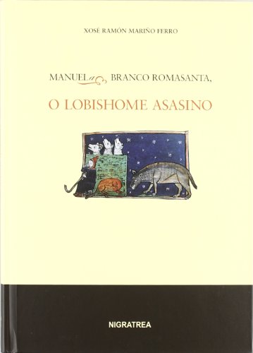 Manuela Branco Romasanta, o lobishome asasino (Brétema)