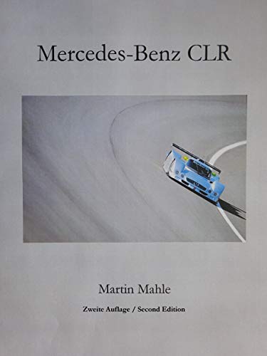 Mercedes-Benz CLR: Zweite Auflage / Second Edition - Bilingual Deutsch + English (German Edition)