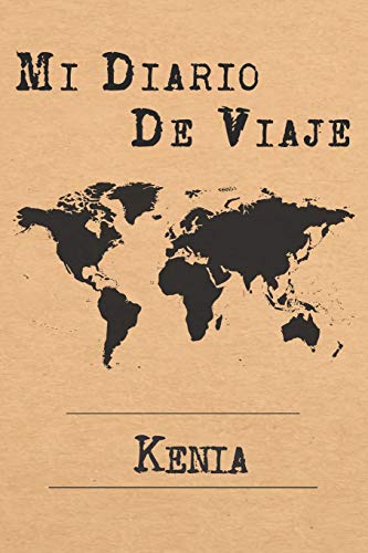 Mi Diario De Viaje Kenia: 6x9 Diario de viaje I Libreta para listas de tareas I Regalo perfecto para tus vacaciones en Kenia