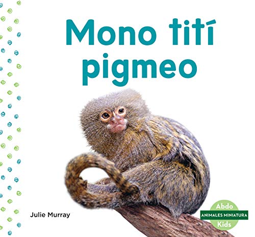 Mono Tití Pigmeo (Pygmy Marmoset) (Animales Miniatura / Mini Animals)