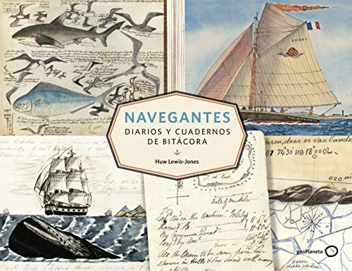 Navegantes. Diarios y cuadernos de bitácora (Ilustrados)