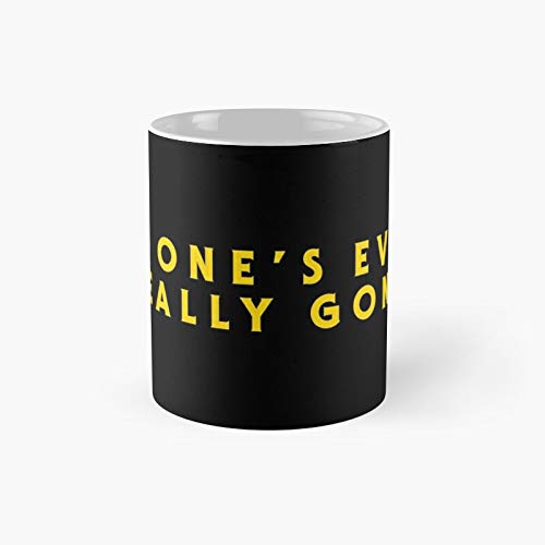 No One's Ever Really Gone Classic Mug - 11 Ounce For Coffee, Tea, Chocolate Or Latte.
