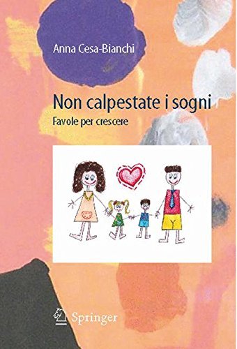 Non calpestate i sogni: Favole per crescere (Italian Edition)
