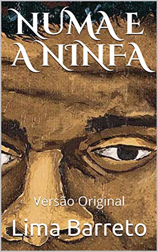 NUMA E A NINFA: Versão Original (Clássicos Brasileiros) (Portuguese Edition)