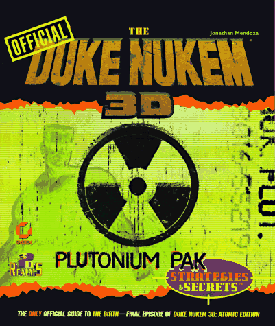 Official Duke Nukem 3D Plutonium Pak Strategies and Secrets