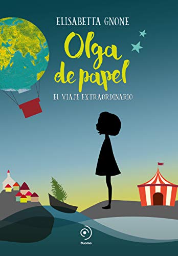 Olga de papel. El viaje extraordinario (INFANTIL / JUVENIL)