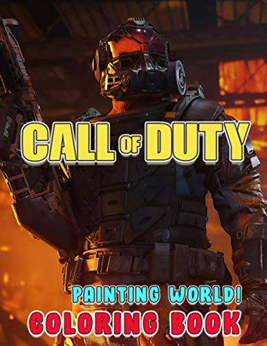 Painting World! - Call of Duty Coloring Book: Boost Your Creativity By This Call of Duty Coloring Book