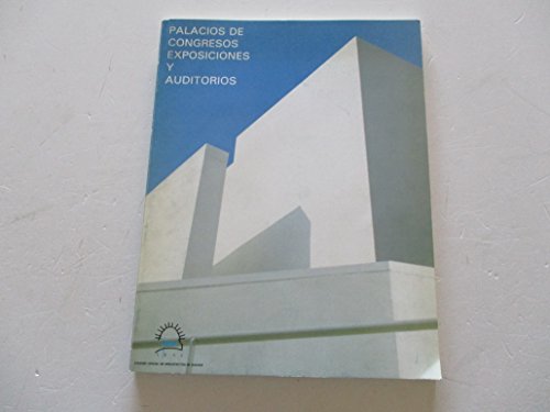 Palacios de Congresos, Exposiciones y Auditorios.