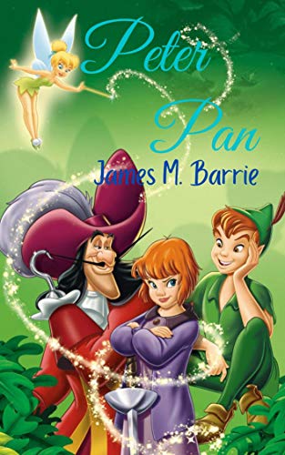 Peter Pan: Historia de entretenimiento, aventuras y fantasía