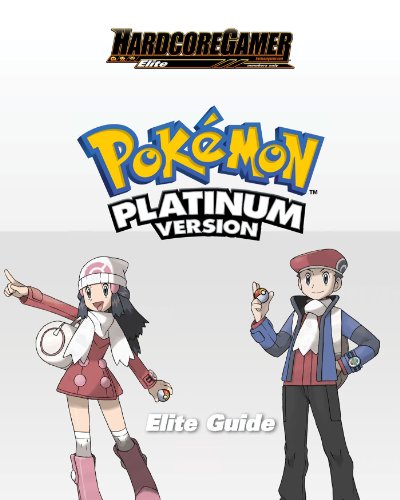 Pokémon Platinum: Hardcore Gamer Elite Guide (English Edition)