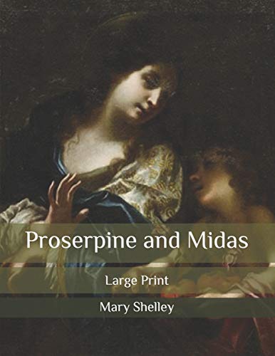 Proserpine and Midas: Large Print