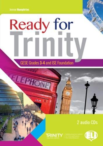 READY FOR TRINITY GESE GRADES 3-4 AND ISE FOUNDATION + 2 CD: Book + CD Grades 3-4