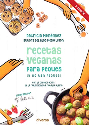 Recetas veganas para peques ¡y No Tan peques!: 8 (Cocina natural)