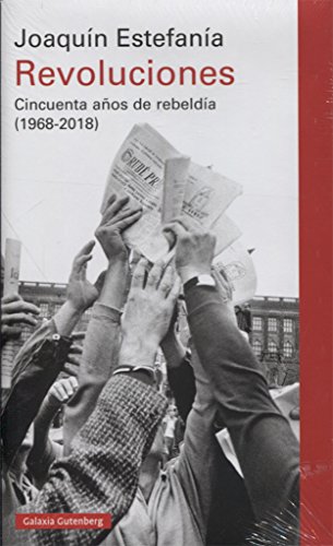 Revoluciones: Cincuenta años de rebeldía (1968-2018) (Ensayo)