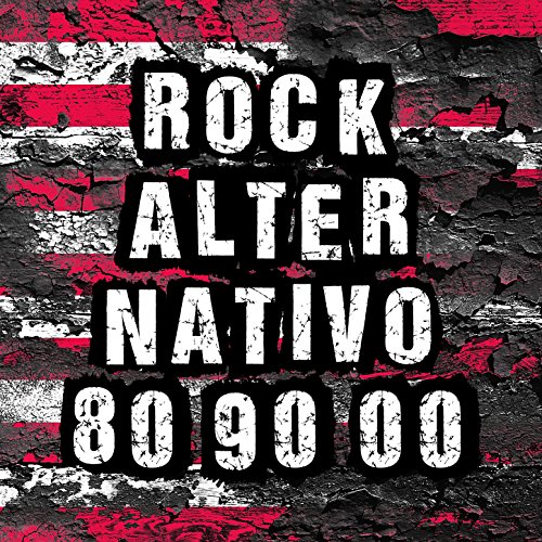 Rock Alternativo: Música Indie, Grunge, Pop Rock Internacional, Britpop y Músicas Underground de los Anos 80's 90's 00's Rock Alternativo: Música Indie, Grunge, Pop Rock Internacional, Britpop y Músicas Underground de los Anos 80's 90's 00's
