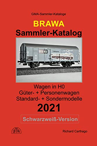 Sammler-Katalog Brawa H0 Wagen 2021 Schwarzweiß-Version: Güter- + Personenwagen, Standard- + Sondermodelle