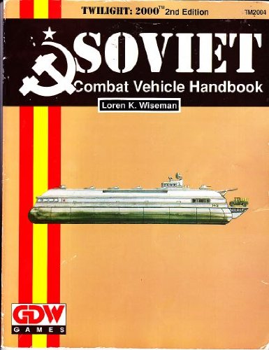 Soviet Combat Vehicle Handbook (Twilight 2000 Series)