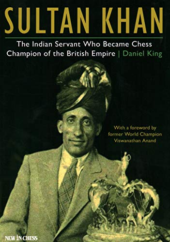Sultan Khan: The Indian Servant Who became Chess Champion of the World