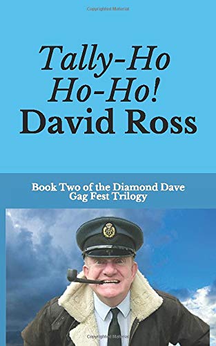 Tally-Ho-Ho-H0!: Book Two of the Diamond Dave Gag Fest Trilogy!