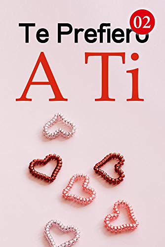 Te Prefiero A Ti 2: ¿Qué tal si me caso contigo Te Prefiero A Ti 2: ¿Qué tal si me caso contigo