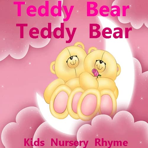Teddy Bear Teddy Bear Kids Rhyme Teddy Bear Teddy Bear Kids Rhyme