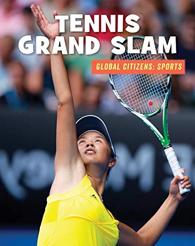 Tennis Grand Slam (21st Century Skills Library: Global Citizens: Sports)