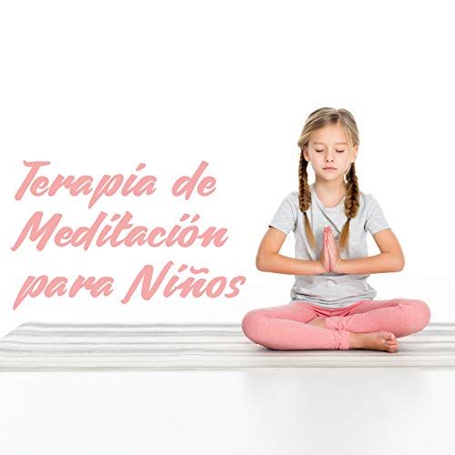 Terapia de Meditación para Niños - 1 Hora de Suaves Melodías Nueva Era Que Calmarán a Su Hijo Antes de Dormir
