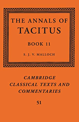 The Annals of Tacitus: Book 11: 51 (Cambridge Classical Texts and Commentaries)