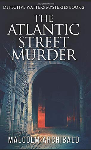 The Atlantic Street Murder: Pocket Book Edition (Detective Watters Mysteries)