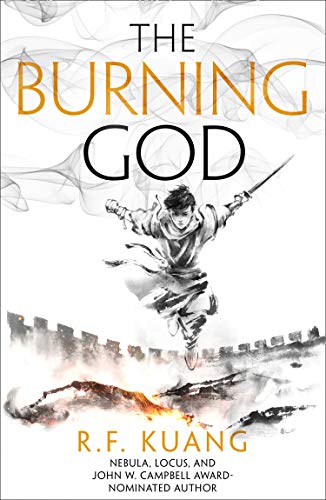 The Burning God: The award-winning epic fantasy trilogy that combines the history of China with a gripping world of gods and monsters (The Poppy War, Book 3) (English Edition)