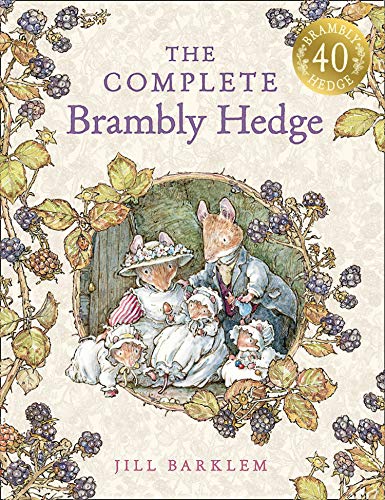 The Complete Brambly Hedge: Celebrating forty years of Brambly Hedge with this gorgeous storybook treasury