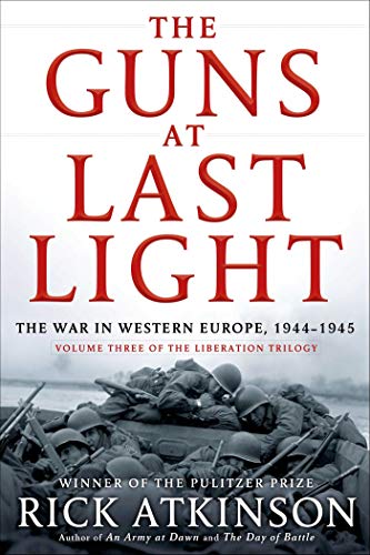 THE GUNS AT LAST LIGHT O.VARIAS: The War in Western Europe, 1944-1945: 03 (Liberation Trilogy) THE GUNS AT LAST LIGHT O.VARIAS: The War in Western Europe, 1944-1945: 03 (Liberation Trilogy)