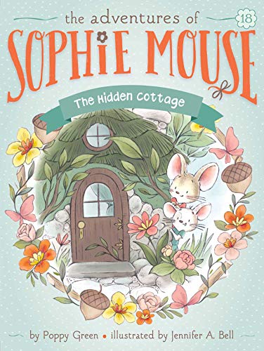 The Hidden Cottage (The Adventures of Sophie Mouse Book 18) (English Edition)