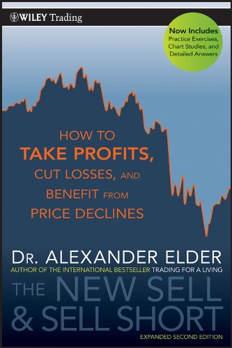 The New Sell and Sell Short: How To Take Profits, Cut Losses, and Benefit From Price Declines: 476 (Wiley Trading) The New Sell and Sell Short: How To Take Profits, Cut Losses, and Benefit From Price Declines: 476 (Wiley Trading)