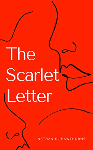 THE SCARLET LETTER (ILLUSTRATED) (Classic Book 9) (English Edition)
