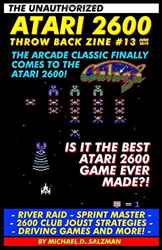 The Unauthorized Atari 2600 Throw Back Zine #13: Galaga, River Raid, Sprint Master, Driving Games, And More!