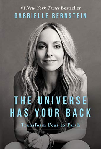 The Universe Has Your Back: Transform Fear to Faith (English Edition)
