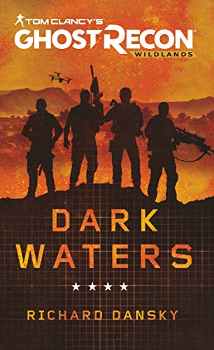 Tom Clancy's Ghost Recon Wildlands. Dark Waters